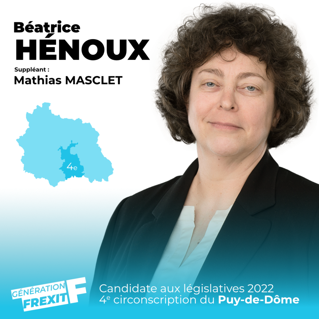 Béatrice Hénoux,Génération Frexit,Union pour la France,Puy-de-Dôme,4e circonscription,Législatives,reprenons le contrôle