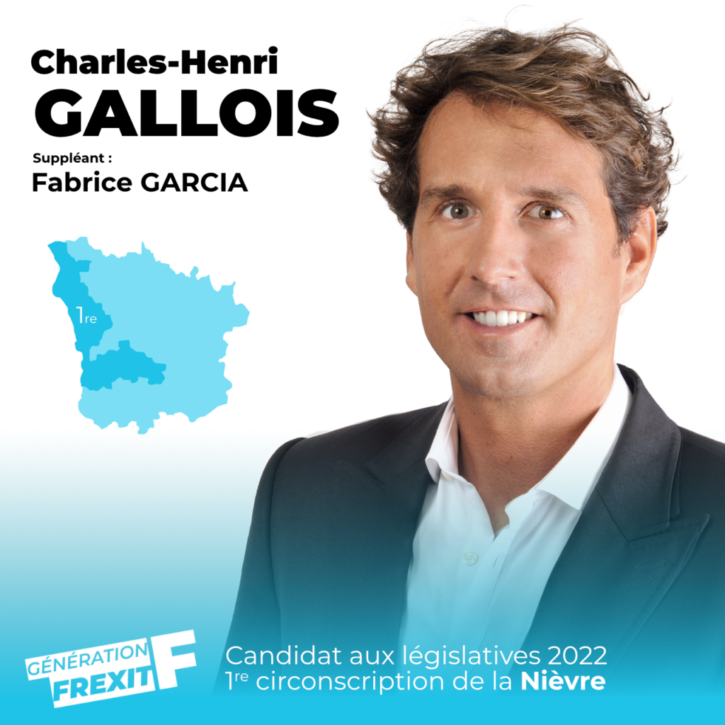 Charles-Henri Gallois,Génération Frexit,Union pour la France,Nièvre,1re circonscription,Législatives,reprenons le contrôle